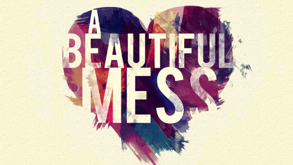 A Beautiful Mess